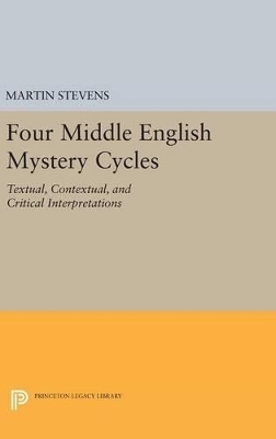 Four Middle English Mystery Cycles - Martin Stevens