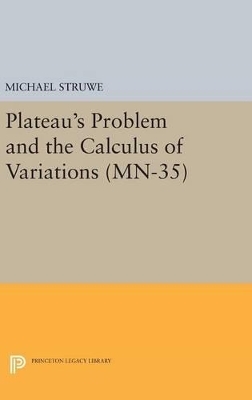 Plateau's Problem and the Calculus of Variations - Michael Struwe