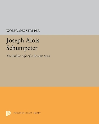 Joseph Alois Schumpeter - Wolfgang F. Stolper