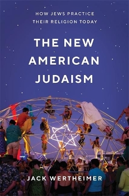 The New American Judaism - Jack Wertheimer