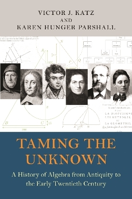 Taming the Unknown - Victor J. Katz, Karen Hunger Parshall