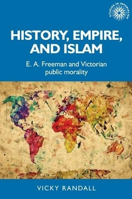 History, Empire, and Islam - Vicky Randall