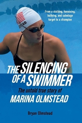 The Silencing of a Swimmer - Bryan Olmstaed