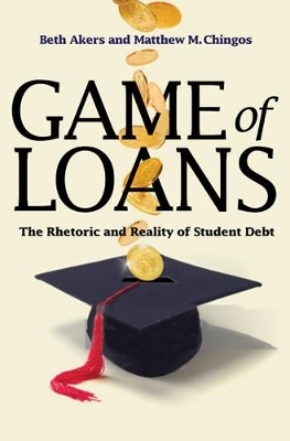 Game of Loans - Beth Akers, Matthew M. Chingos