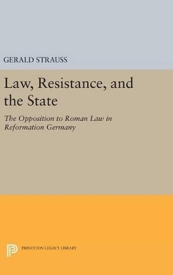 Law, Resistance, and the State - Gerald Strauss