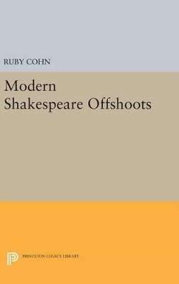 Modern Shakespeare Offshoots - Ruby Cohn