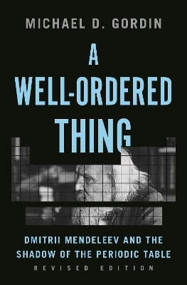 A Well-Ordered Thing - Professor Michael D. Gordin