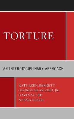 Torture - Kathleen Barrett, Jr. Kieh  George Klay, Gavin M. Lee