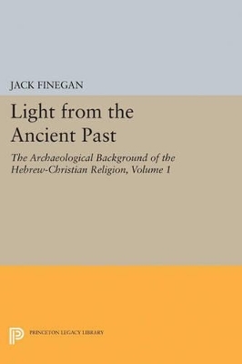 Light from the Ancient Past, Vol. 1 - Jack Finegan