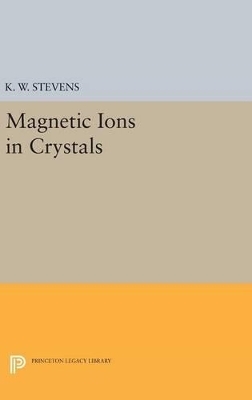 Magnetic Ions in Crystals - K. W. Stevens