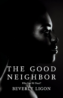 The Good Neighbor - Beverly Ligon