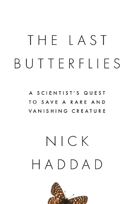 The Last Butterflies - Nick Haddad