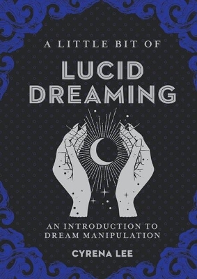 A Little Bit of Lucid Dreaming - Cyrena Lee