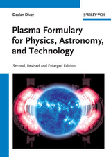 Plasma Formulary for Physics, Astronomy, and Technology - Declan Diver