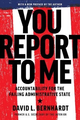 You Report to Me - David Bernhardt