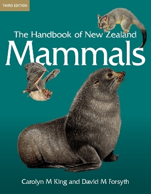 The Handbook of New Zealand Mammals - Carolyn M King, David M Forsyth