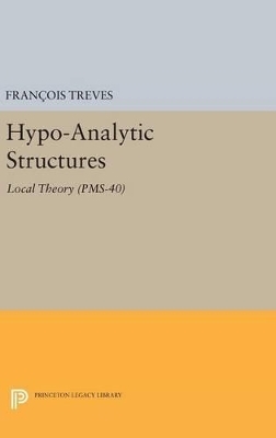 Hypo-Analytic Structures - François Treves