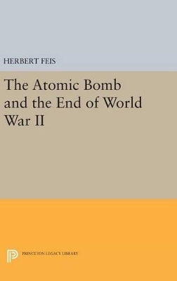 The Atomic Bomb and the End of World War II - Herbert Feis