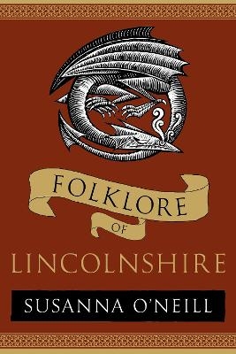 Folklore of Lincolnshire - Susanna O'Neill