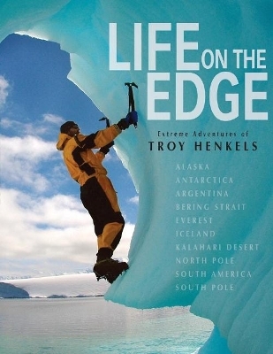 Life On the Edge - Troy Henkels