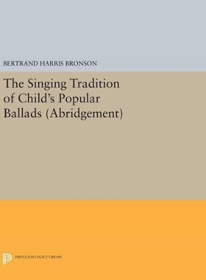 The Singing Tradition of Child's Popular Ballads. (Abridgement) - 