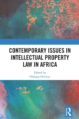 Contemporary Issues in Intellectual Property Law in Africa - 