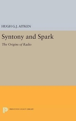 Syntony and Spark - Hugh G.J. Aitken