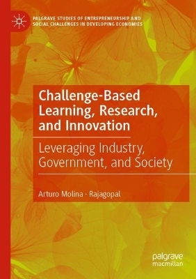 Challenge-Based Learning, Research, and Innovation - Arturo Molina,  Rajagopal