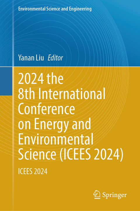 2024 the 8th International Conference on Energy and Environmental Science (ICEES 2024) - 