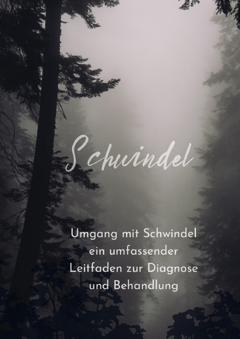 Umgang mit Schwindel: Ein umfassender Leitfaden zur Diagnose, Behandlung, Medikation und Selbsthilfe - Dustin Porcucek