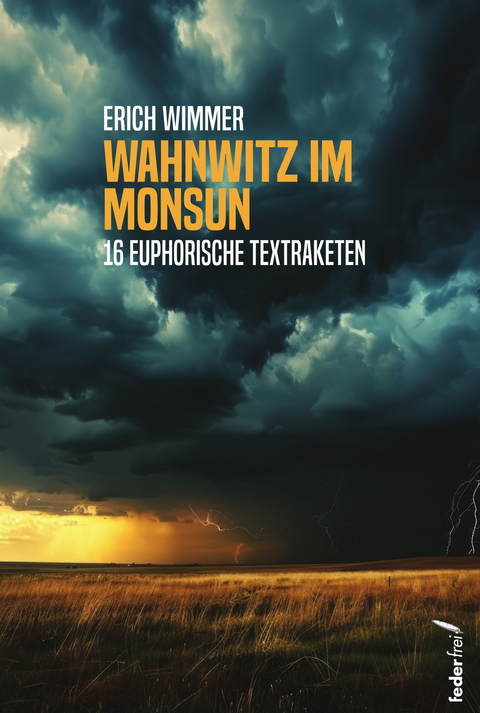 Wahnwitz im Monsun - Erich Wimmer