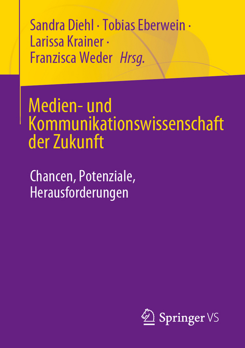 Medien- und Kommunikationswissenschaft der Zukunft - 