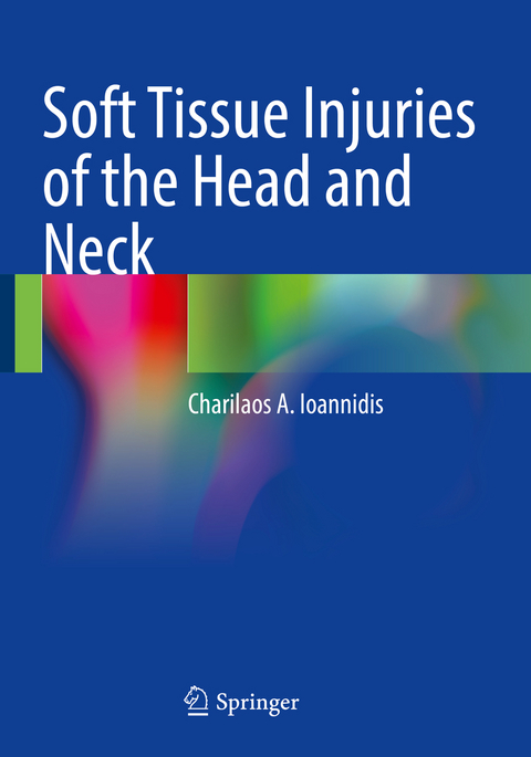 Soft Tissue Injuries of the Head and Neck - Charilaos A. Ioannidis