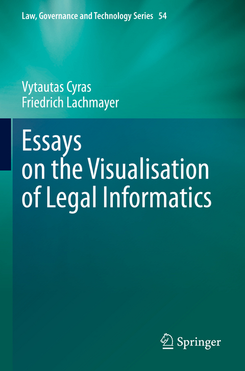 Essays on the Visualisation of Legal Informatics - Vytautas Cyras, Friedrich Lachmayer