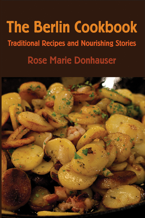 The Berlin Cookbook - Rose Marie Donhauser