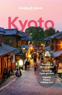 Lonely Planet Kyoto -  Lonely Planet, Tom Fay, Rob Goss, Thomas O'Malley