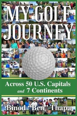 My Golf Journey - Binod Ben Thapa