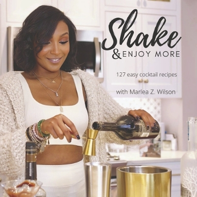 Shake & Enjoy More - Marlea Z. Wilson