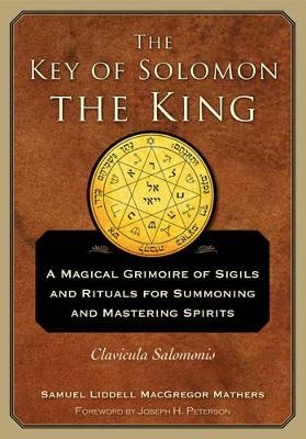 The Key of Solomon the King - S.L. MacGregor Mathers