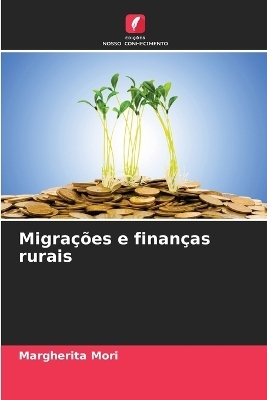 Migra��es e finan�as rurais - Margherita Mori