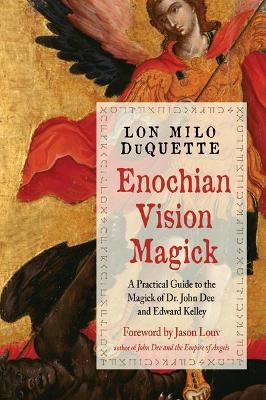 Enochian Vision Magick - Lon Milo DuQuette