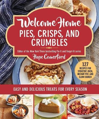 Welcome Home Pies, Crisps, and Crumbles - Hope Comerford