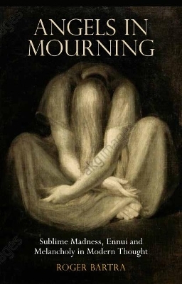 Angels in Mourning - Roger Bartra