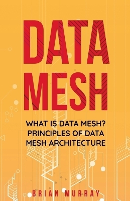 Data Mesh - Brian Murray