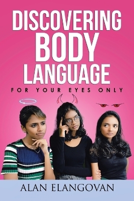 Discovering Body Language - Alan Elangovan