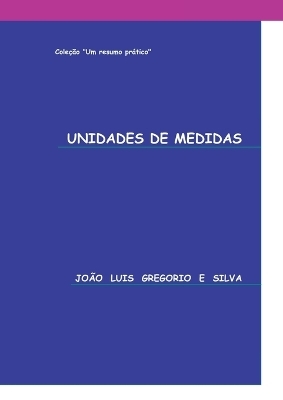 Unidades De Medidas - João Luis Gregorio E Silva