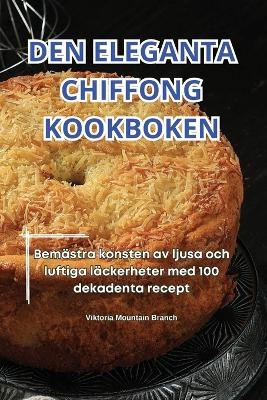 Den Eleganta Chiffong Kookboken -  Viktoria Mountain Branch