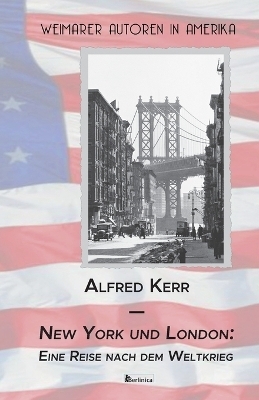 New York und London - Alfred Kerr