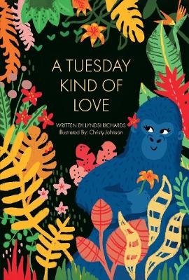 A Tuesday Kind Of Love - Lyndsi Richards