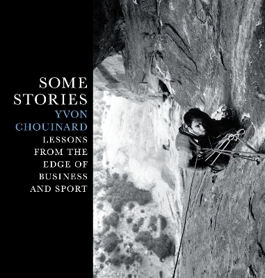 Some Stories - Yvon Chouinard